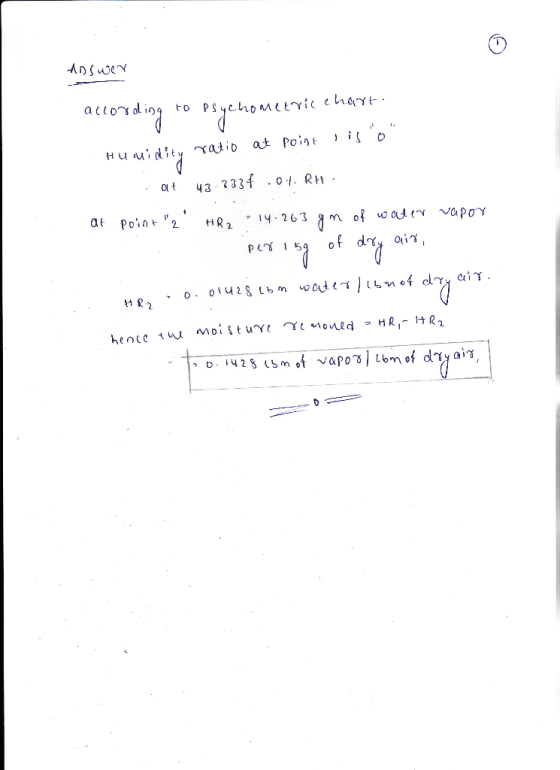 Answer according to psychometric chart. to pay at point liso Humidity ratio at 43.3334.01.RH. at point 2 HR2 = 14.263 gn of