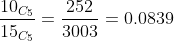 10C2 = 252 = 0.0839 15c,3003 -0.0839 =