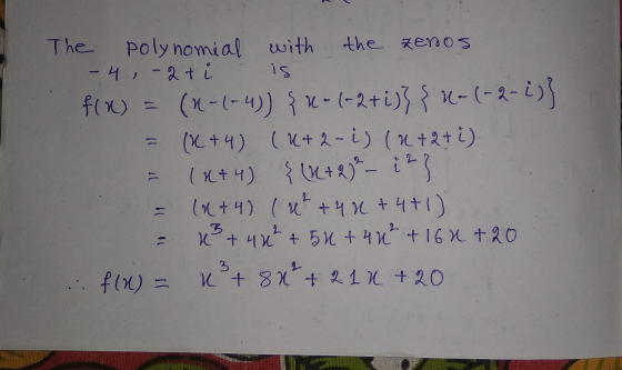 the zenos The Polynomial with -4, -2t i is f(x) = (x-1-4)) { x + (-2+i)} {u- (-2-2)} (2+4) (4+2-i) (n+2+i) (2+4) { (N+ 2)² -