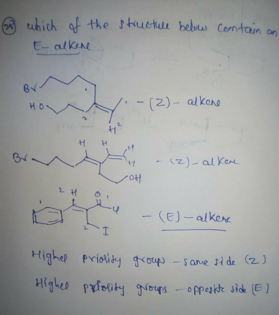 68 which of the structure below E-alkene contain an . -(2) - alkene H H 7 - (z)-alkene ou - (El-alkene 2 I a l - (C)-alkene H