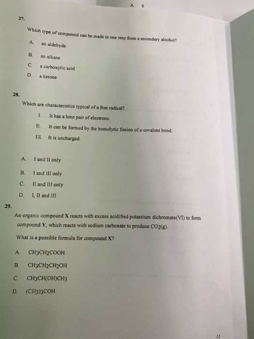 A. 8 27. Which type of compound can be made in one step from a A. an aldehyde B. an alkane C. a carboxylic acid D. a ketone s