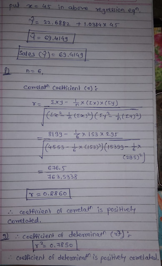 put x= 45 in above regression egn. ŷ = 22,6882 + 1.0384x 45 19=69,4149 sales (%) = 69,4149 corelath coefficient (o); Exy - x