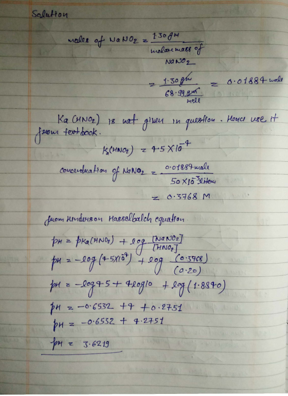 Solution males of NaNO2 z 1.30gm molare mass of NONO 2 2 1.3ogus = 0.01884 wall 68.ggn holl Ka CHNO2) is not given in questio