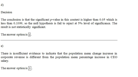d) Decision The conclusion is that the significant p-value in this context is higher than 0.05 which is less than 0.3399, so
