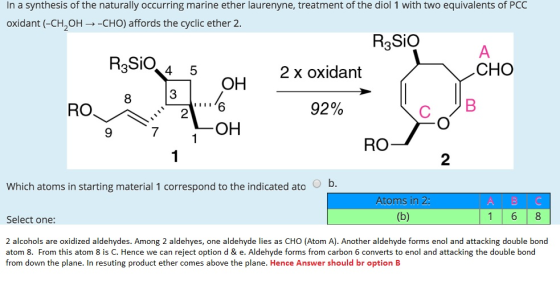 In a synthesis of the naturally occurring marine ether laurenyne, treatment of the diol 1 with two equivalents of PCC oxidant