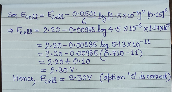 6 So, Beell= Ecell0.0531 fog 14-58-1023210-15) Eell = 2.20 – 0.00985.log 4.5 x 10-6 x fetextos z 2.20 – 0·00985 log 5:13 X 10