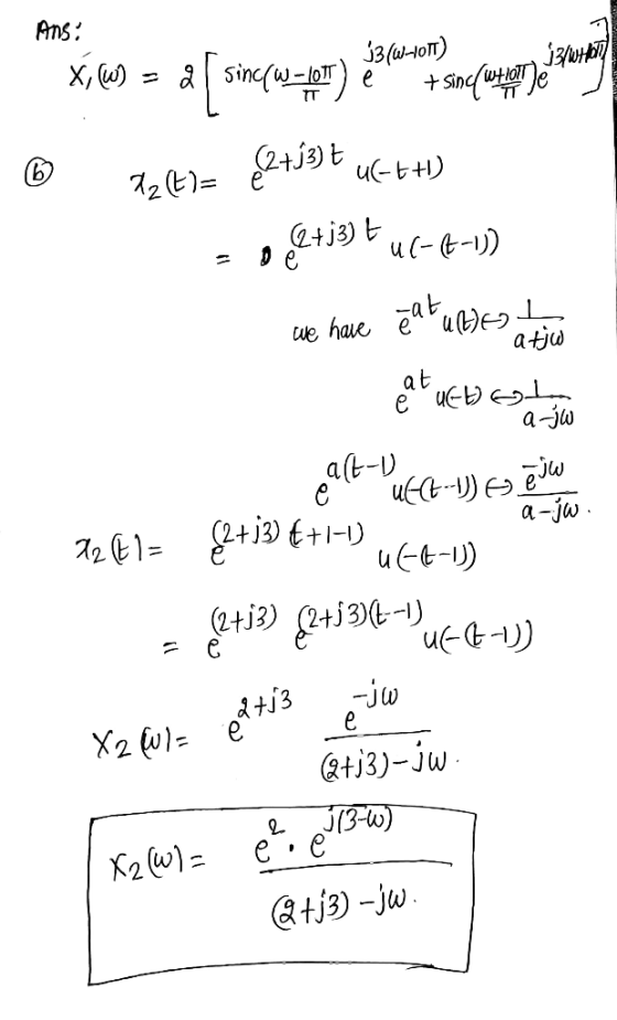 Ans: X;W) = al sinc(W-101T) , 13(W-01) Made + sind wt10 ® 2,4)= {2+53)+ 4C-++) = 0 ƒ+ uc-2-1) we have eat un to tu لر ا