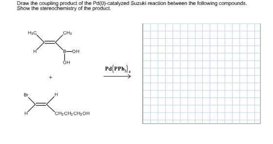 Show the stereochemistry of the product Suzuki reaction between the following compounds H3C CH3 B-OH OH Pd PPh Br CH2 CH2 CH2 OH