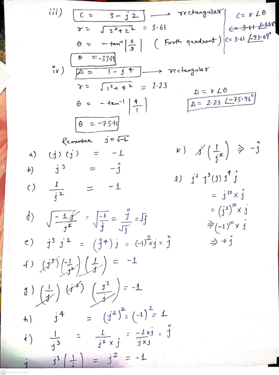 ji) C = C=8 Lo E=3.64 2-3389 iv) P 3-j2 - rectangular J 32+22 = 3.61 - tant Š - 1 2 3 l ( Forth quadrent) C= 3:61 (33.69° E-3