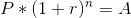 P*(1+r) = A