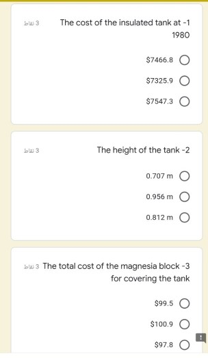 LED 3 The cost of the insulated tank at -1 1980 $7466.8 $7325.9 $7547.3 3 The height of the tank-2 0.707m O 0.956 m 0.812 m b