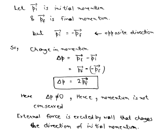 1. Let Pi is initial momentum. 8 Por is final momentum. but p = -10 < opposite direction 1. Sog change in momentum. - Op = To