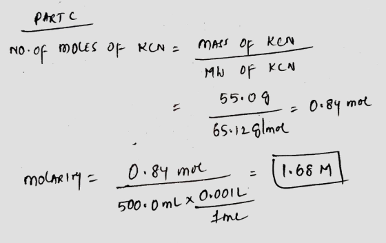 PART C No of OLES OF KCN MAS OF Ken MW oF KCN 55.09 0.8y mot 65.115mrt 0.84 mot molas1 .68 M 500.0mLx O.001L tme G