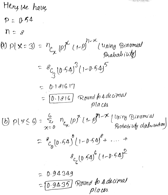 P0.54 na 8 Cx 1pe (1-P) Here we have 86710545911-0.54% hoa (using Binomial Probability a 0.181617 = 10.1816 Round 60 4 decim