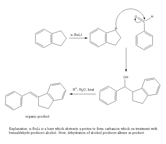 n-BuLI OH H, H20, heat organic product Explanation: n-BuLi is a base which abstracts a proton to form carbanion which on tre