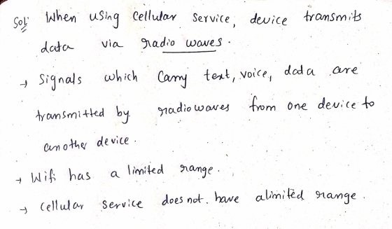 when using Cellular Service; device Sol transmits radio waves · data via + signals - Signals which Camy test, voice, dad a Ca