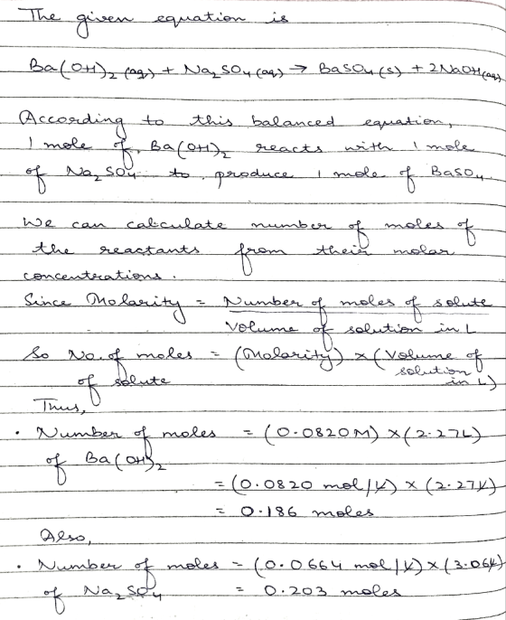 The given equation is --Ba (061)z fegy + Na, SO4 604) > Bason est + 2NaOH(ate According to this balanced equation, - mole for