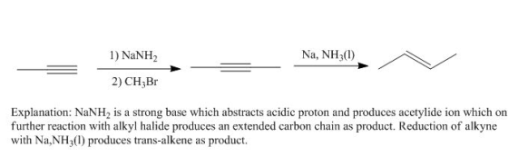Na, NH3() 1) NaNH2 2) CH3Br Explanation: NaNH2 is a strong base which abstracts acidic proton and produces acetylide ion whic