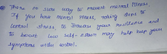 mertal illness, prevert he way to There no sure way to pre If you have mental ellness, Control stress to Increase to boost Lo
