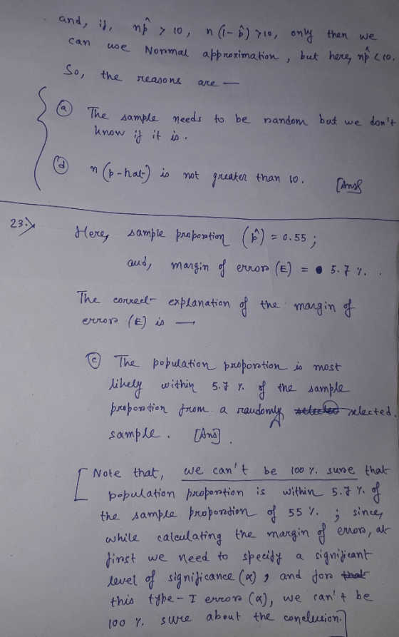 can use Normnat approximation, but hergrpcto. So, the easons are The sampla needs to be nandam bot we lon know y it . n (p-ha