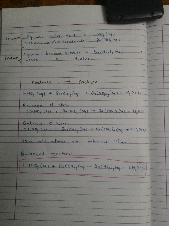 -Reactante Aqueous nitric acid = I aqueous barium hydroxide HNO, (ag) Ba(OH, (aq). Ba(NO₃), (ag). aqueous barium nitrate = Wa