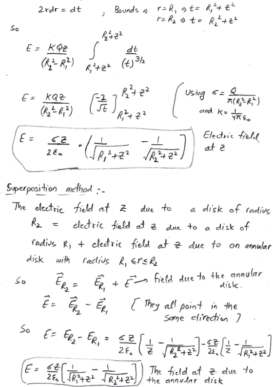 2rdrdt dt 3 Eledric -fele Superposition-method .. The electric field at z due to a disk of fadivs R2 亡 electric field d 근 due to a disk of radws R, + electric field at due to on annular disk with ras ersR E4ニ £- j - ER, t E-field due to the annular CThey al point in the dis l Same clirechion 7 E=68 The fuld at due to