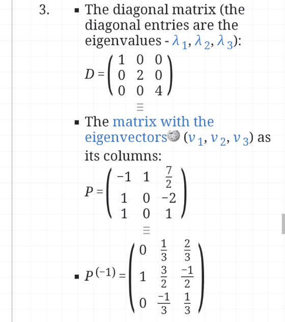 3. • The diagonal matrix (the diagonal entries are the eigenvalues - 11,12,13): 1 0 0 D = 0 2 0 0 0 4 4) . The matrix with th