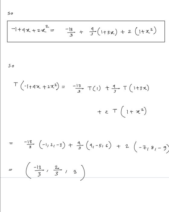 So 2 -1 +420 +22= -13 + (1+32) + 2 (1+x2) So T(-1+4% +224) = -13 TOWT(1+34) + 2 T T (2+x²) = - 13 (-1,2,-3) + 4/5 (9,-516) +