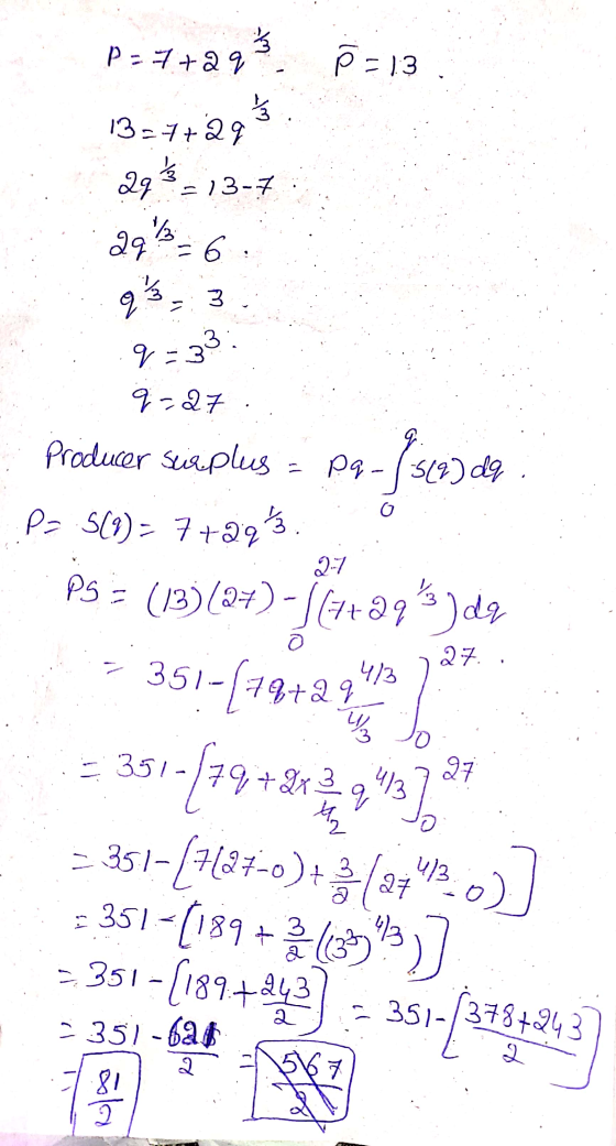P = 7+292. © = 13 13=77@gs 29*=13-7. 293-6. q=33: 9-27 Producer sapluus = pq- da Pa $(7)= 7+29s. RS = (13/07) - JChaq) de