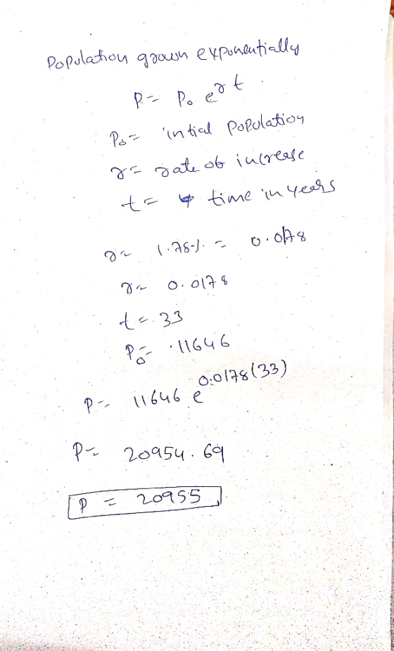 population grown exponentially : P- Po ert . . Por intial population g= date of increase to time in years 0.0148 gir for 1.98