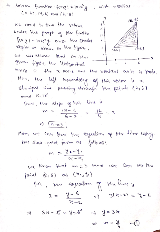 h seortices # Given function fray) = 10x²y (2,61,(6,6) and (6,182 with (6,18). htta we need to find the volume under the grap
