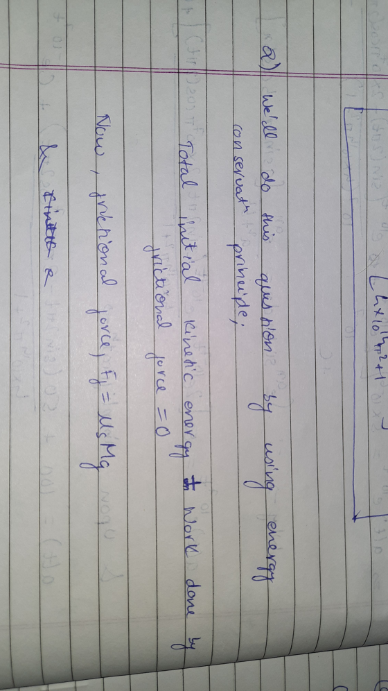 Lhx10hp 21 ox all well do this quis hon principle; by using energy conservath Cod Total initial Kinetic ener rgy to Work don