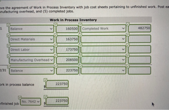 ove the agreement of Work in Process Inventory with job cost sheets pertaining to unfinished work. Post ea anufacturing overh