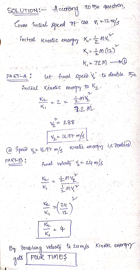 SOLUTION: - A ciorang to the question, Guven initial speed of care vi = 120/5 finiteal Kinetie energny Ko= { K;- ĮM (12) K, =