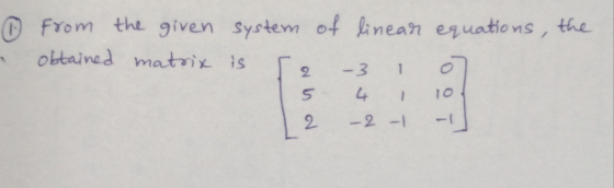② from the given system of linear equations, the obtained matrix is 4 -3 1 10 on hd - 2 - -