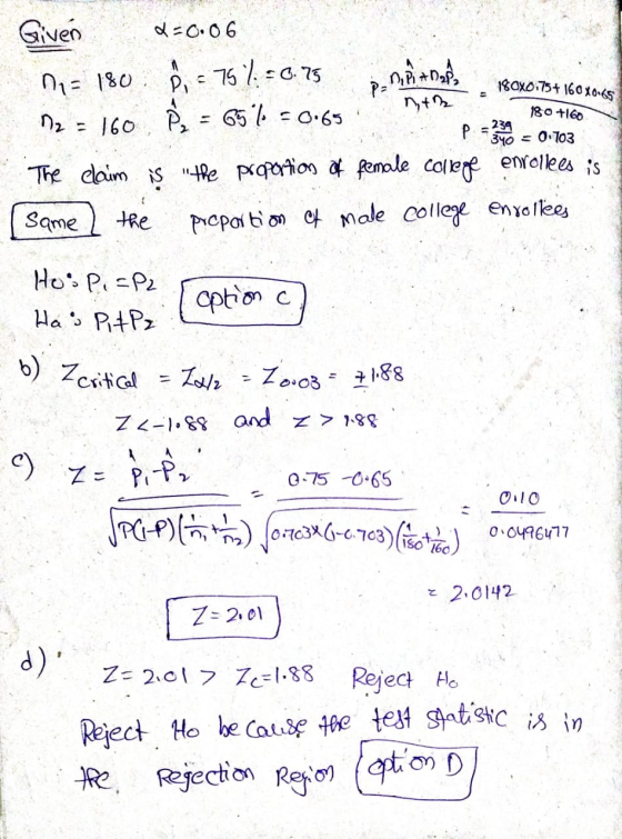 180X0.75+ 160X0.65 180 +160 Given 2006 ni= 180 P. = 75% 20.75 P. MANA DAB 12 = 160 P = 65% = 0.65 n+2 The claim is the propo