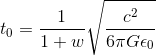 t_0 = \frac{1}{1+w}\sqrt{\frac{c^2}{6\pi G \epsilon_0}}