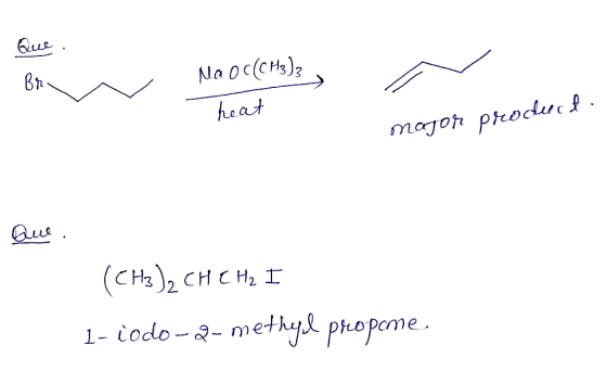 Que . ä Brev r Na OC(CH3)2 heat mestring computer s major product Que. (CH3)₂ CH CH₂ I l-iodo-a-methyl propome.