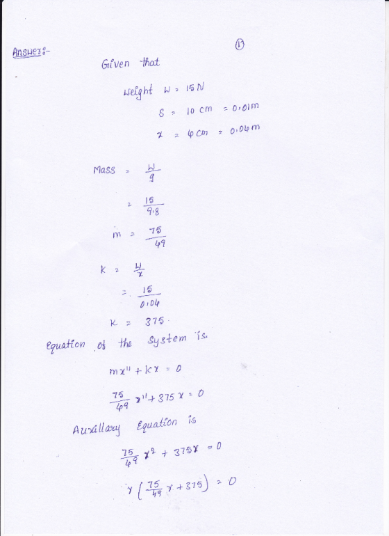 Ansuer Given that MassH 1守 7.8 2. 199 13 1D K 375 equation o tha System ís- 75 Aulla Eguation is