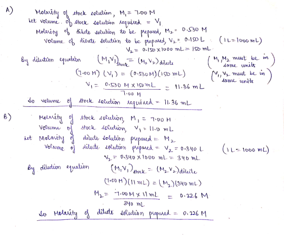 Molarity of stock solution, M, = 7.00 M Let volume of stock solution required = 1 Molarity of dilute solution to be prepared,