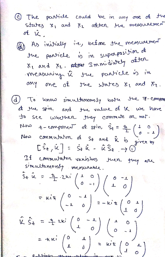 of s in superposition © The parice could be in any one of the states x, and X2 atten the measurement of ů. o As initially ise