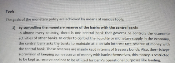 Tools: The goals of the monetary policy are achieved by means of various tools: 1) by controlling the monetary reserve of the