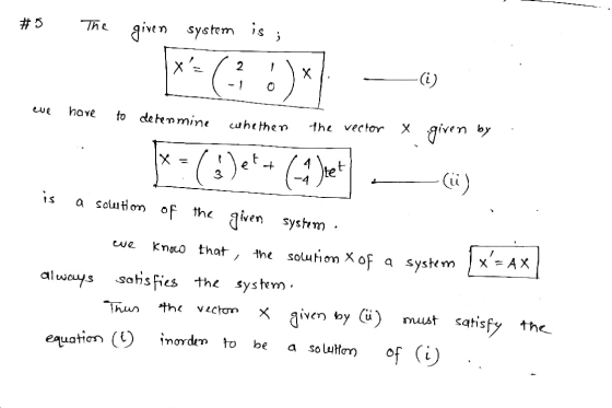 #5 The is - given system X= 2 X 6) (i) eve have to determine whether the vector X given by X = ett 4 + (1) is a solution of