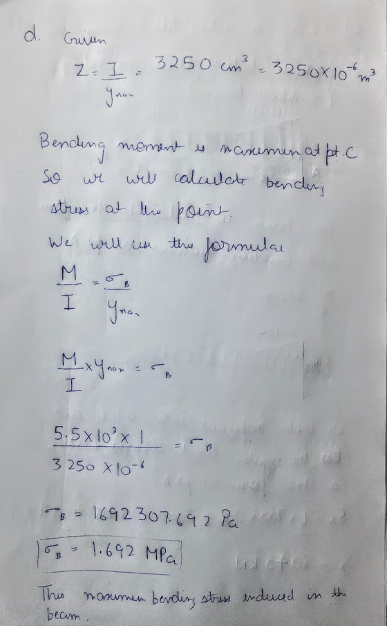 d. Greien z. I. 3250 cm? - 3250x100 m W nan Bending moment is nasuminat pt. c so we will calculate bending stress at this poi