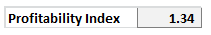 Profitability Index 1.34