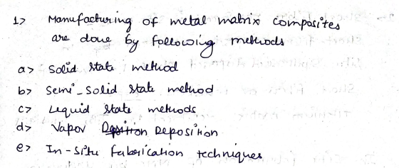 12 are dove a> Manufacturing of metal matrix composites by following methods Solid State method y b> sene solid state method