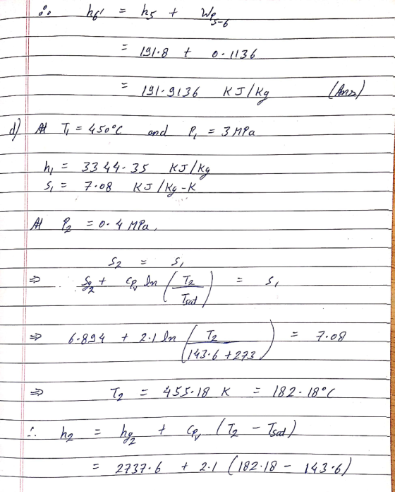 hol = hst Wed - 10 / 08 | ا 3 - 0 = 30 يو-ق kJ / kg d At T = 450°C and P = 3 Mia 3 - 44 33 = ط ا kJ / kg | 7008 = - وا ت A =