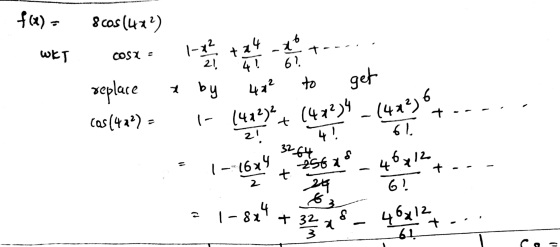 f(x) = 8 cos (442) WKT 1-2² COSY - tau d 6? t- 21 4! 422 to get K by replace cos (42%) +- (402) 6 1- (412) z! + (47234 61 326