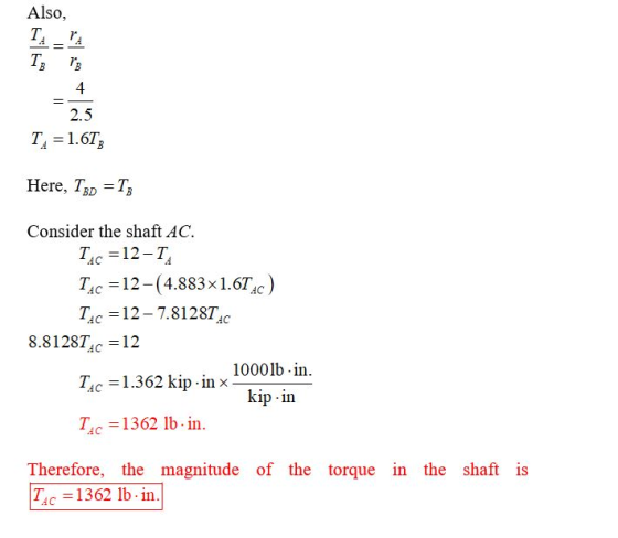 Also, TA_A TA = 1.6T; Here, TBD = Tz Consider the shaft AC. Tac = 12-T. Tac =12–(4.883x1.6T.C) Tac = 12 – 7.8128TAc 8.8128Tc