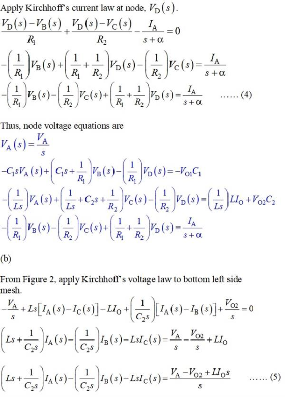 Apply Kirchhoffs current law at node, Vo(s). V>(s)-V}(s), V. (s)-Vc(s) = 0 R . R2 sta Thus, node voltage equations are (680)